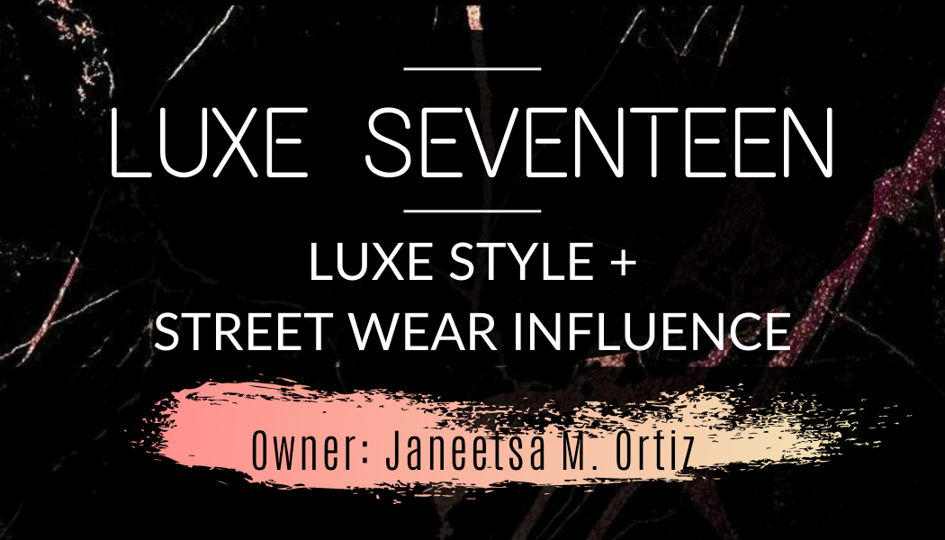 Why Luxe Seventeen??